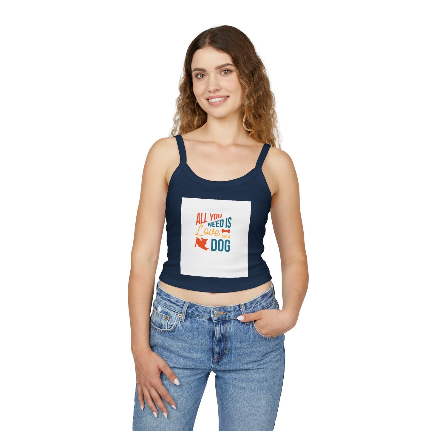 Women's Spaghetti Strap Tank Top - All You Need is Love and a Dog, Pet Lover Tee, Dog Mom Gift, Summer Top, Casual Wear, Gift for Dog Lovers