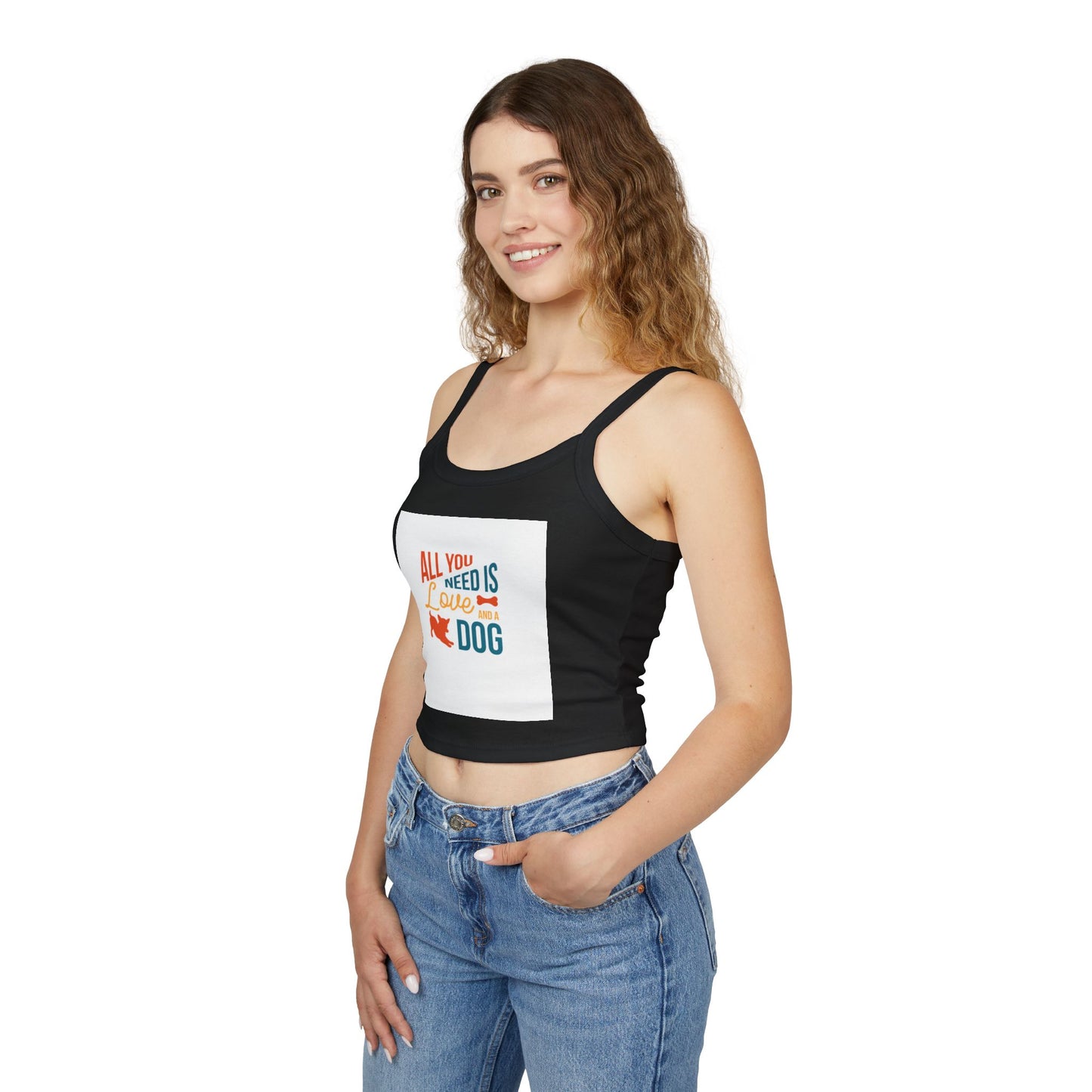 Women's Spaghetti Strap Tank Top - All You Need is Love and a Dog, Pet Lover Tee, Dog Mom Gift, Summer Top, Casual Wear, Gift for Dog Lovers