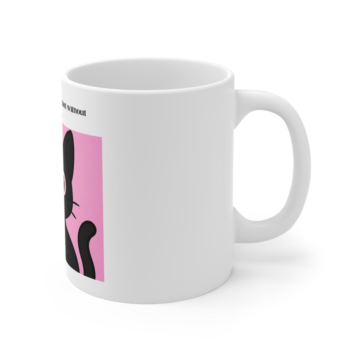Cute Cat Coffee Mug with Quote, Perfect Gift for Cat Lovers, Funny Ceramic Cup for Coffee, Tea, Animal Lovers, Kitchen Decor