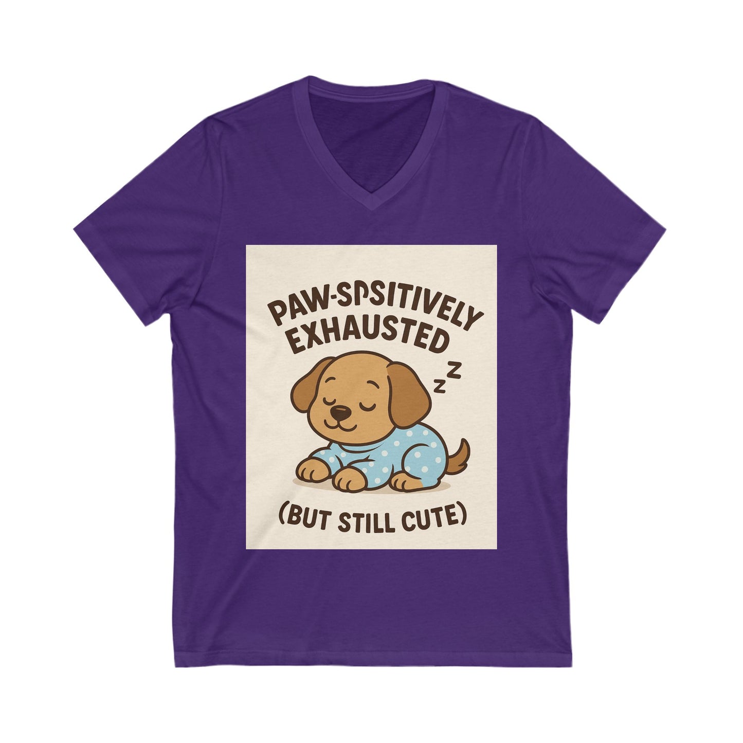 Pawsitively Exhausted Tee, Cute Dog Graphic V-Neck Shirt, Pet Lover Gift, Cozy Animal Tee, Funny Dog Shirt