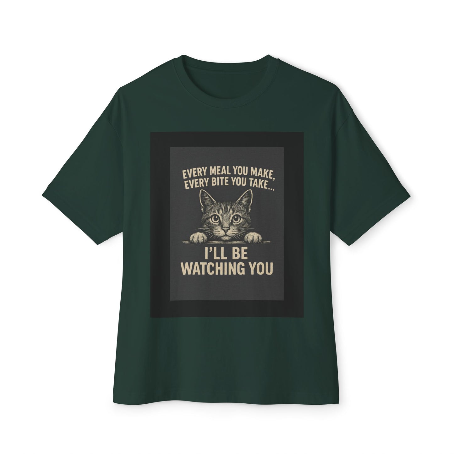 Funny Cat Oversized Tee - I'll Be Watching You Shirt, Gift for Cat Lovers, Unisex T-Shirt, Cute Pet Humor Top, Casual Wear, Holiday Gift