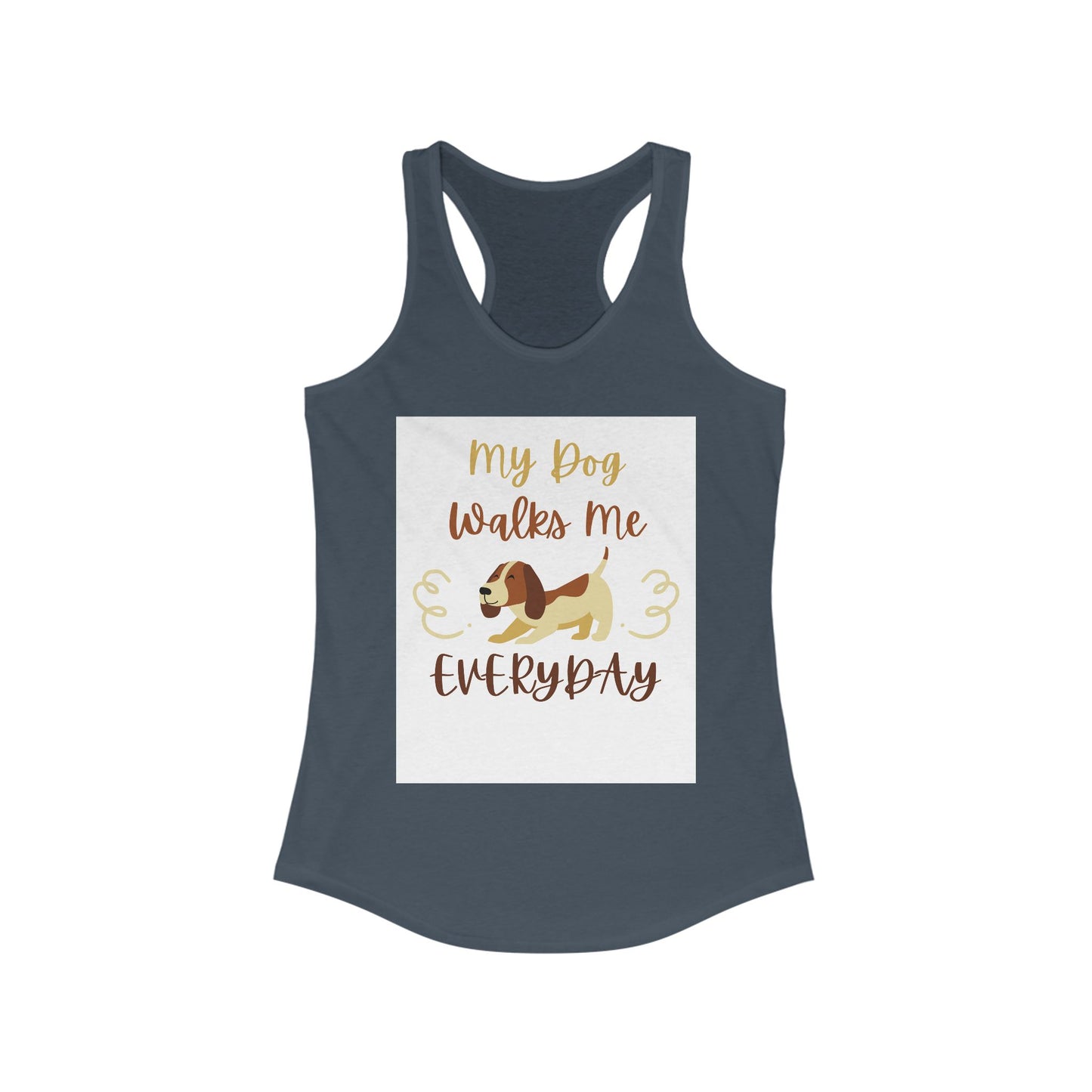 Women's Dog Lover Racerback Tank - My Dog Walks Me Everyday, Pet Gift, Dog Mom Apparel, Summer Top, Dog Walking Shirt
