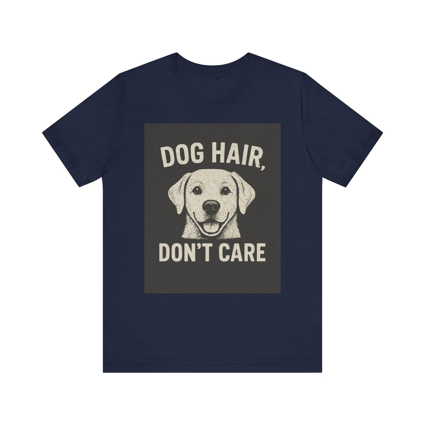 Dog Hair Don't Care Tee, Funny Dog Lover T-Shirt, Pet Owner Gift, Animal Enthusiast Apparel, Casual Wear, Humorous Short Sleeve Shirt