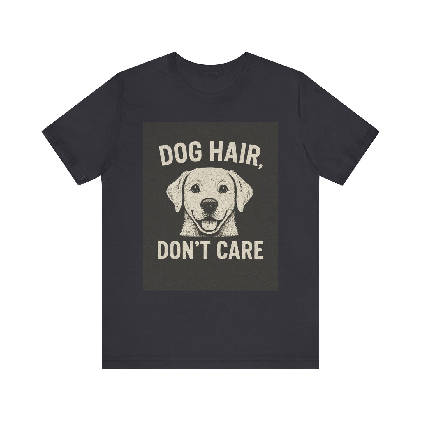 Dog Hair Don't Care Tee, Funny Dog Lover T-Shirt, Pet Owner Gift, Animal Enthusiast Apparel, Casual Wear, Humorous Short Sleeve Shirt