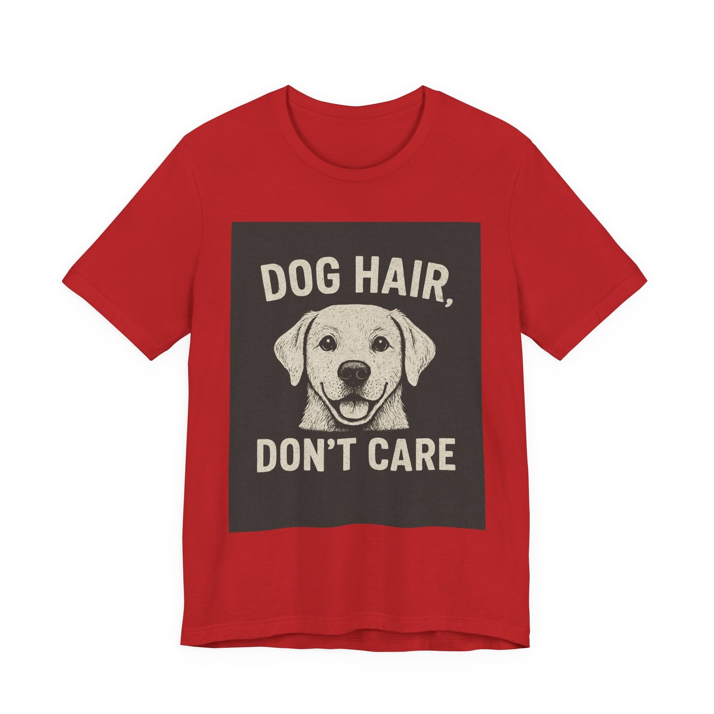Dog Hair Don't Care Tee, Funny Dog Lover T-Shirt, Pet Owner Gift, Animal Enthusiast Apparel, Casual Wear, Humorous Short Sleeve Shirt