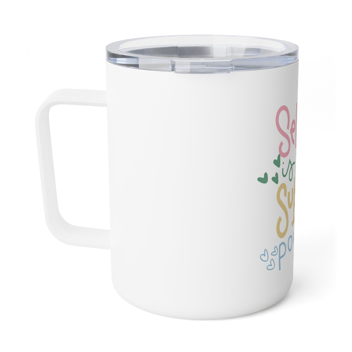 Insulated Coffee Mug with Self Love Design | Cute Travel Mug, Gift for Friends, Inspirational Coffee Cup, Self Care Mug, 10oz