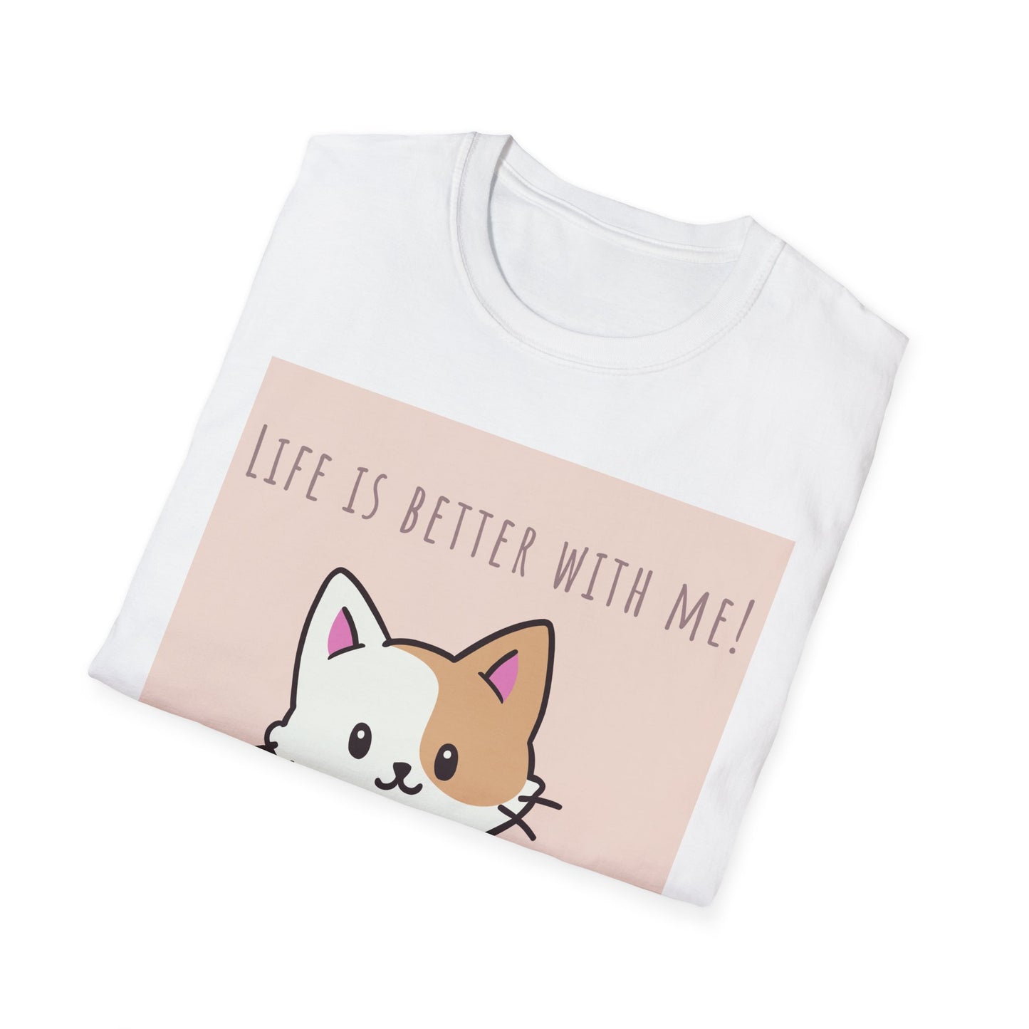 Cute Cat Graphic Tee - Life is Better with Me!, Cat Lover Gift, Animal Tee, Funny Shirt, Pet Parent Apparel