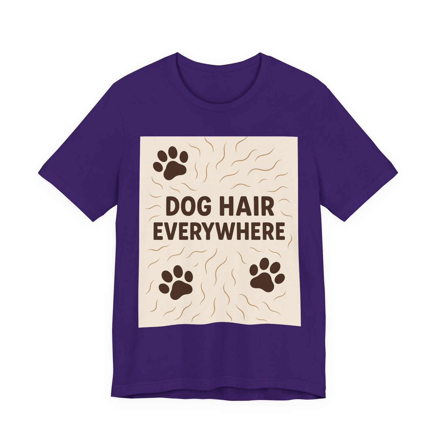 Dog Hair Everywhere Tee, Funny Dog Lover Shirt, Pet Owner Gift, Unisex Animal Tee, Casual Everyday Wear, Gifts for Pet Lovers