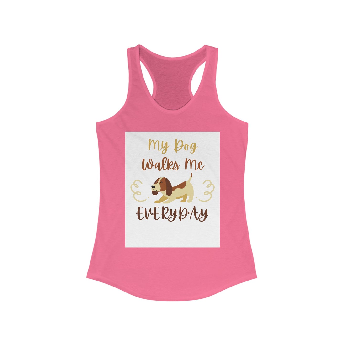 Women's Dog Lover Racerback Tank - My Dog Walks Me Everyday, Pet Gift, Dog Mom Apparel, Summer Top, Dog Walking Shirt