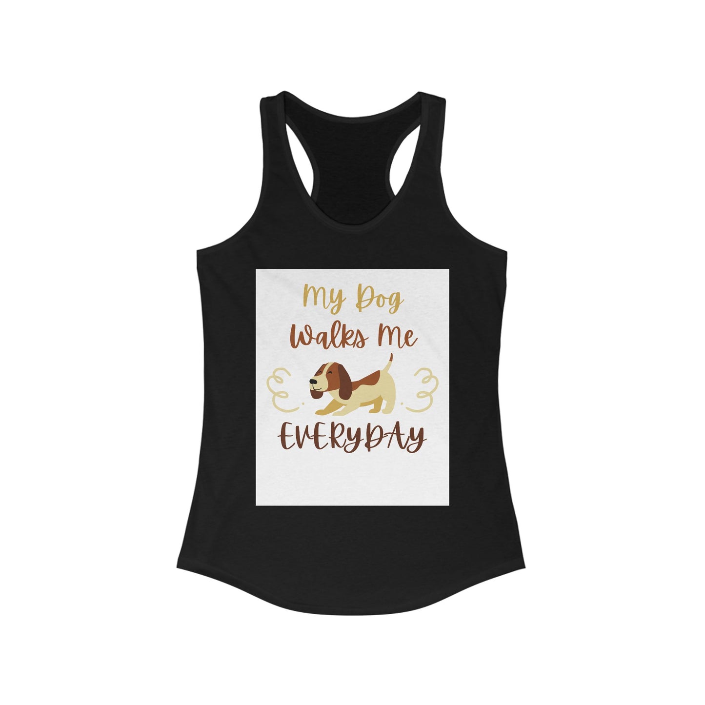 Women's Dog Lover Racerback Tank - My Dog Walks Me Everyday, Pet Gift, Dog Mom Apparel, Summer Top, Dog Walking Shirt