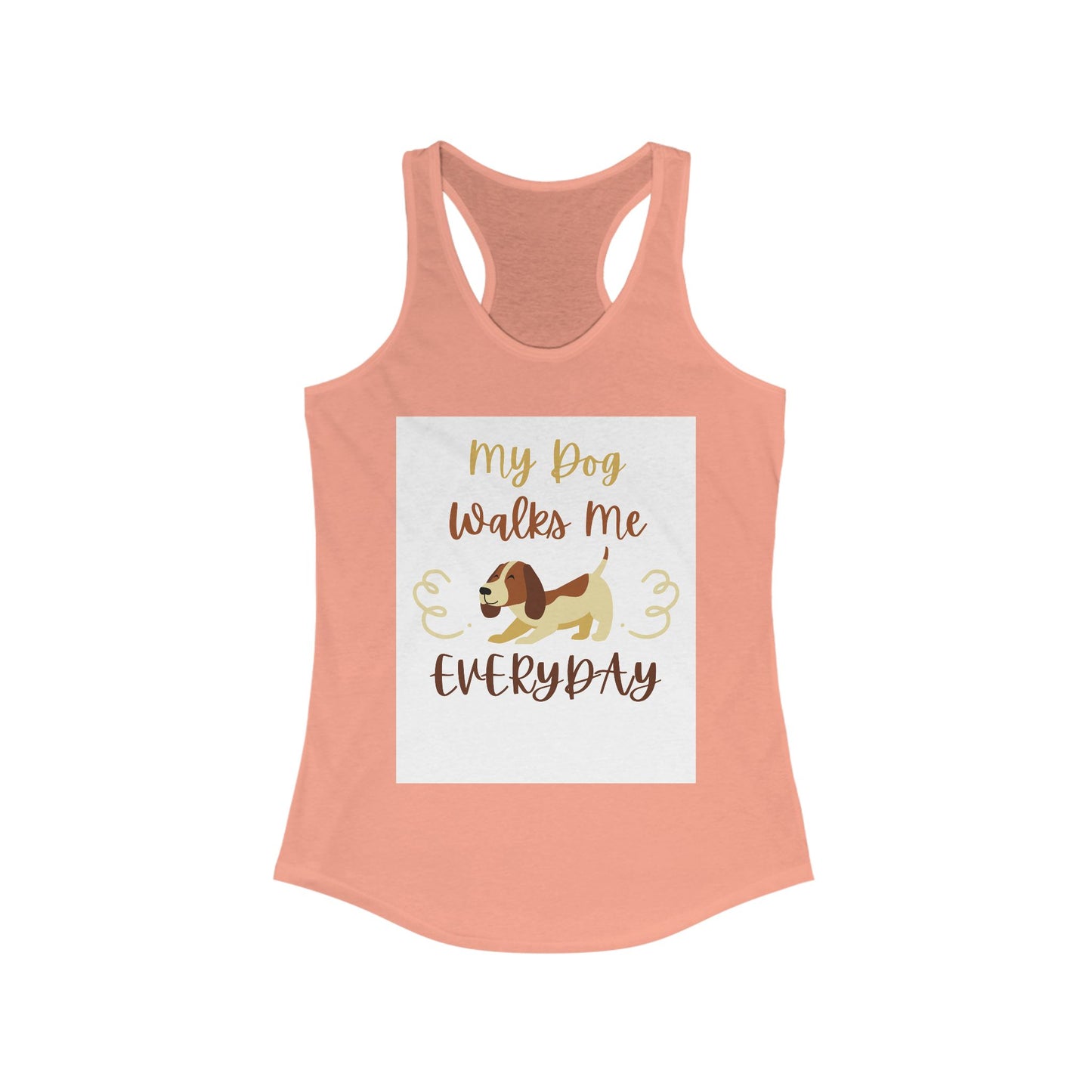 Women's Dog Lover Racerback Tank - My Dog Walks Me Everyday, Pet Gift, Dog Mom Apparel, Summer Top, Dog Walking Shirt