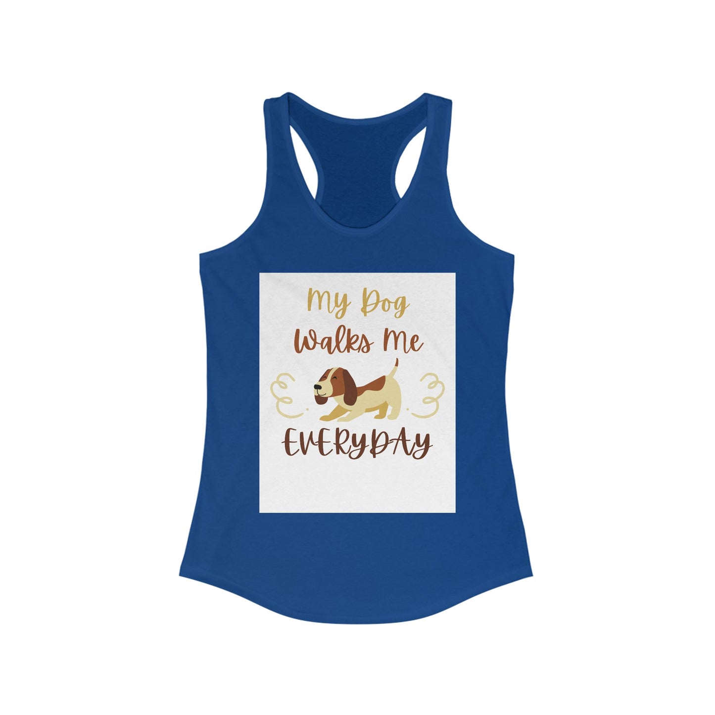 Women's Dog Lover Racerback Tank - My Dog Walks Me Everyday, Pet Gift, Dog Mom Apparel, Summer Top, Dog Walking Shirt