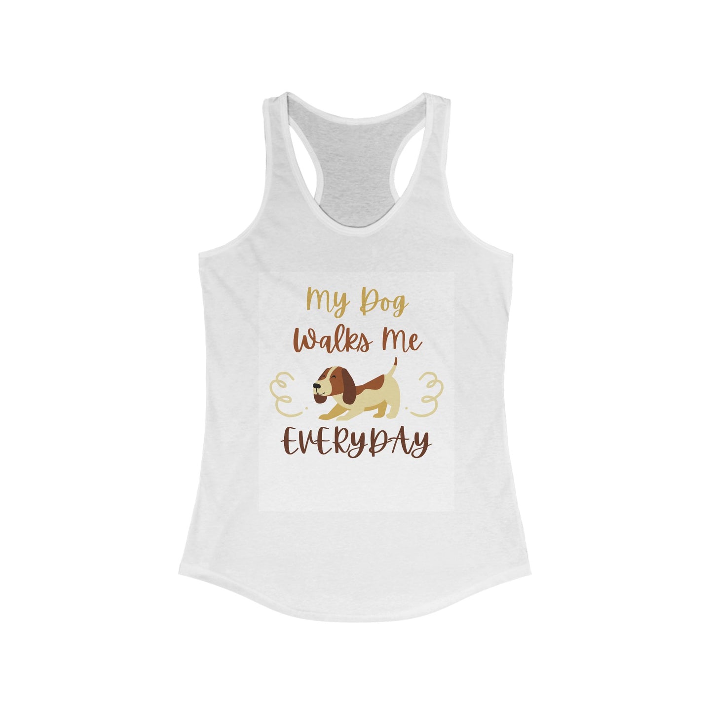 Women's Dog Lover Racerback Tank - My Dog Walks Me Everyday, Pet Gift, Dog Mom Apparel, Summer Top, Dog Walking Shirt