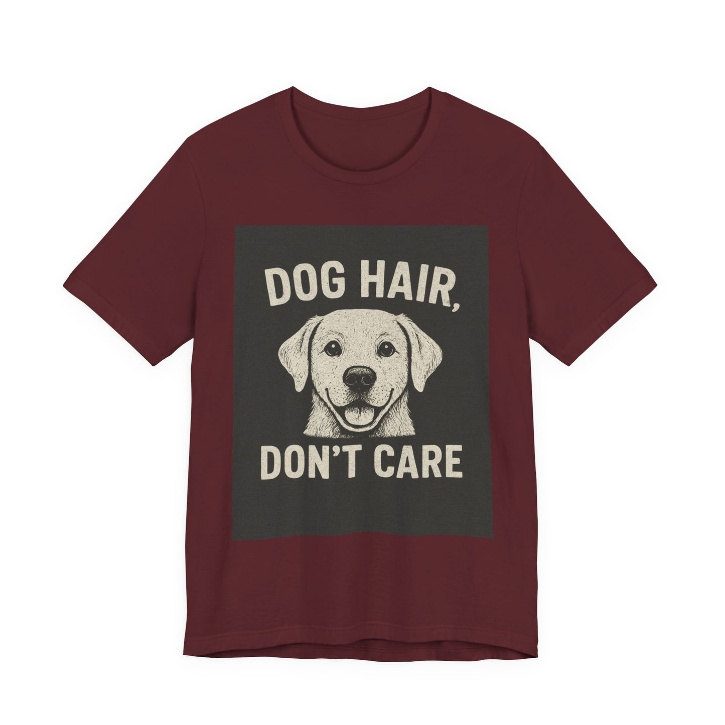 Dog Hair Don't Care Tee, Funny Dog Lover T-Shirt, Pet Owner Gift, Animal Enthusiast Apparel, Casual Wear, Humorous Short Sleeve Shirt