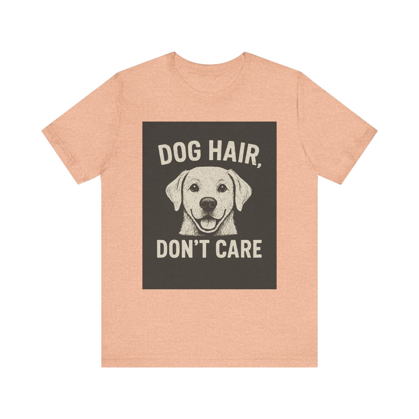 Dog Hair Don't Care Tee, Funny Dog Lover T-Shirt, Pet Owner Gift, Animal Enthusiast Apparel, Casual Wear, Humorous Short Sleeve Shirt