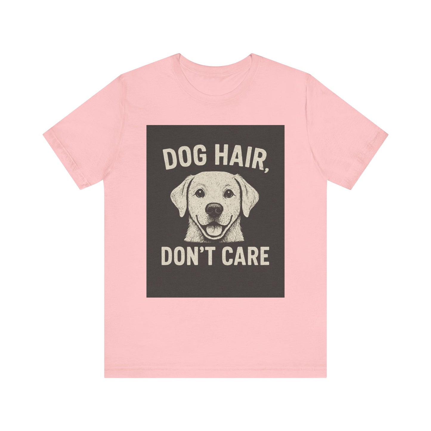 Dog Hair Don't Care Tee, Funny Dog Lover T-Shirt, Pet Owner Gift, Animal Enthusiast Apparel, Casual Wear, Humorous Short Sleeve Shirt