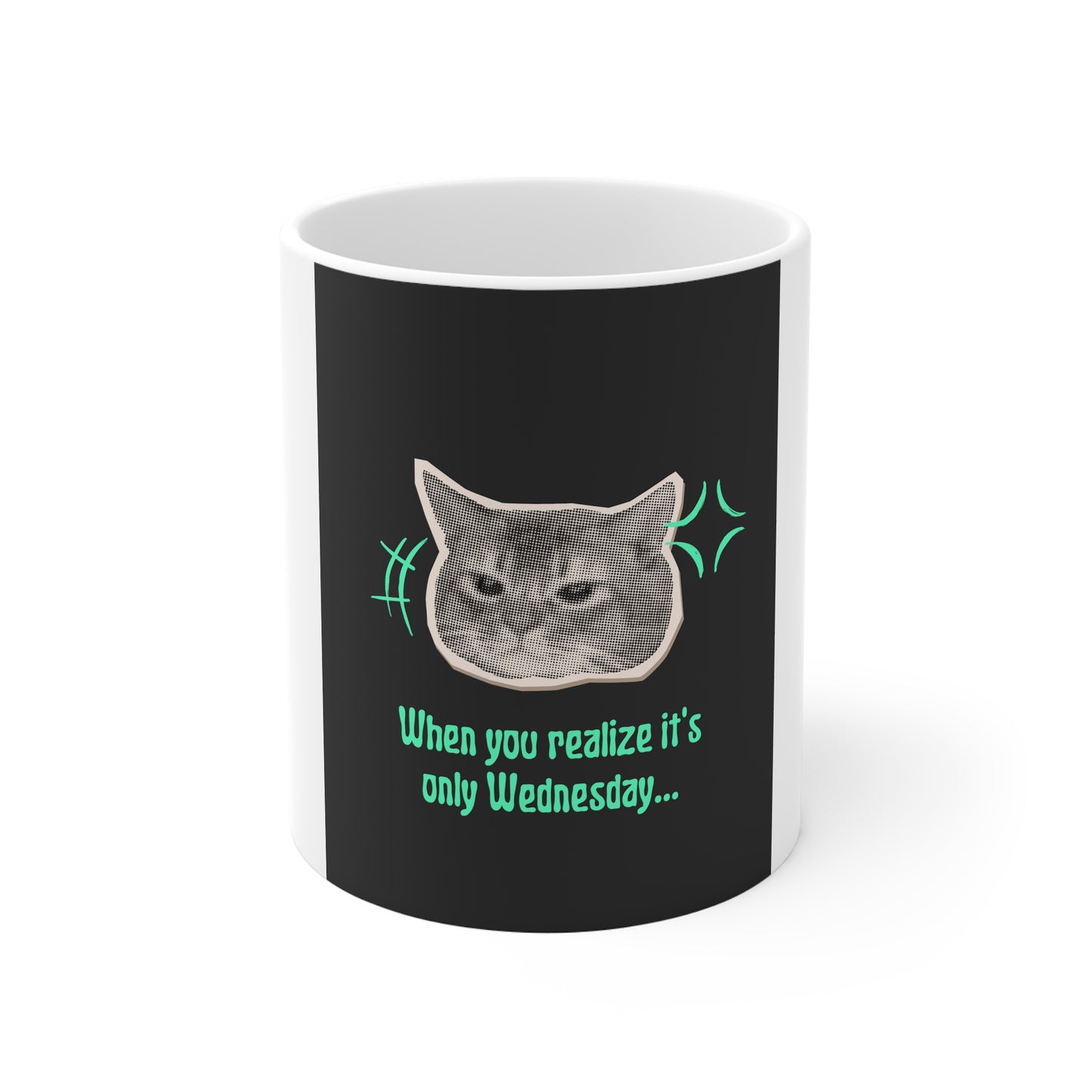 Funny Cat Mug: 'When You Realize It's Only Wednesday', Gift for Cat Lovers, Humor for Office, Coffee Time, Cute Ceramic Cup, Weekday [...]